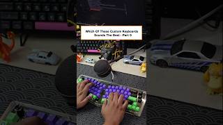 Which of these custom keyboard sounds the best Part 9 keyboard technology pcgaming [upl. by Berta304]