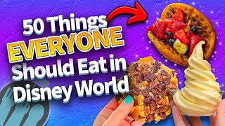 50 Things EVERYONE Should Eat in Disney World [upl. by Rosco]