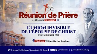 Réunion de prière du Vendredi 10 Mai 2024  L’UNION INVISIBLE DE L’ÉPOUSE DE CHRIST Du 25111965 [upl. by Elbys666]