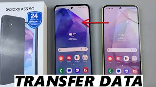 How To Transfer Data From Old Phone To Samsung Galaxy A55 5G [upl. by Giacamo755]