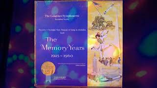 The Longines Symphonette Society PresentsThe Memory Years Disc 1 [upl. by Eetnuahs577]