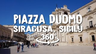 360° Piazza Duomo Siracusa Sicily Italy [upl. by Yeslah]