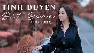 TÌNH DUYÊN ĐỨT ĐOẠN  THIÊN TÚ  HANA COVER [upl. by Benedikta]