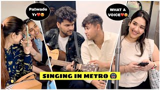 Metro Singing Prank Singing Hindi Viral Songs Epic Girls ReactionsampWait For Girl Voice😍 Jhopdi K [upl. by Arela]