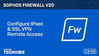 Sophos Firewall v20 Configure IPsec amp SSL VPN Remote Access [upl. by Ahsian]