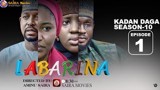 LABARINA SEASON 10 EPISODE 1 KADAN DAGA NA RANAR JUMA’A [upl. by Greenwood504]