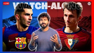 Barcelona v Osasuna  Live Reaction amp WatchAlong  La Liga 202324 [upl. by Neyut]