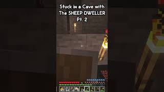 Stuck in Cave with SHEEP DWELLER Pt 2 [upl. by Monahon158]