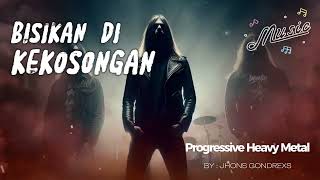 Jhons Gondrexs  BISIKAN KEKOSONGAN  Progressive Heavy Metal [upl. by Noimad653]