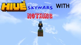 Can I Win Hive Skywars with NOTHING [upl. by Barling543]