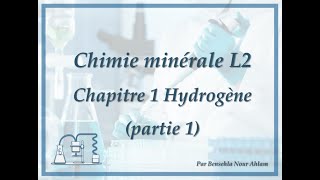 Chapitre 1 Hydrogène chimie minérale L2 partie 1 [upl. by Eyma]