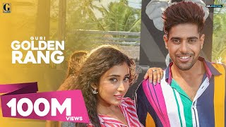 Golden Rang  Guri Official Video Satti Dhillon  Punjabi Songs  Geet MP3 [upl. by Anabel]