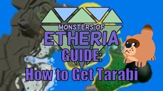 Monsters of Etheria  How to Get Tarabi [upl. by Eda478]