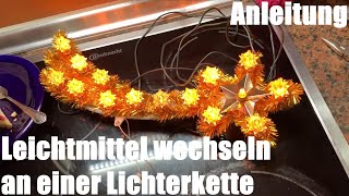 Leichtmittel Birnchen wechseln an einer Lichterkette Weihnachtsstern Anleitung [upl. by Allare]