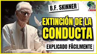 EXTINCIÓN DEL COMPORTAMIENTO según BF SKINNER  CONDUCTISMO [upl. by Aetnahc]