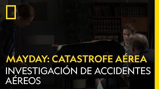 MayDay Catástrofes aéreas  Investigación de accidentes aéreos  NATIONAL GEOGRAPHIC ESPAÑA [upl. by Andel209]