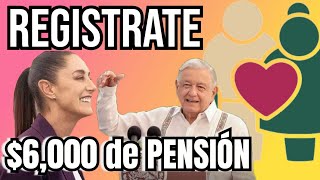 🗣️¿COMO DONDE Y CUANDO REGISTRARSE A LA PENSION BIENESTAR Ganarás 6 Mil pesos Bimestrales 🤑😱🎉 [upl. by Lynda]