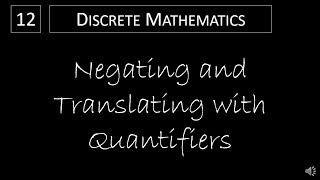 Discrete Math  143 Negating and Translating with Quantifiers [upl. by Sirromed]