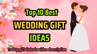 Top 10 Best Wedding Gift Ideas  Marriage Gift Ideas  Marriage Gifts for Couple [upl. by Arondel128]