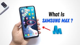 What is Samsung MaxHow to use it [upl. by Hplodnar289]