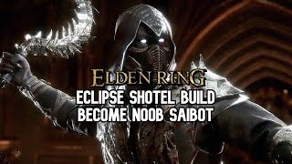 Elden Ring  Eclipse Shotel Build Guide  Become Noob Saibot [upl. by Ruckman]