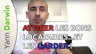 Comment ATTIRER un BON locataire et le GARDER [upl. by Ettelloc]