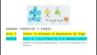 Unit 3 CisTrans Vs EZ Nomenclature Part 2 03D50 [upl. by Assirahs]