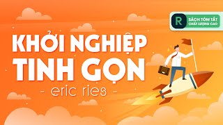 Khởi Nghiệp Tinh Gọn  Tại sao phải khởi nghiệp tinh gọn  Sách Tóm Tắt [upl. by Ches502]