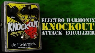 Electro Harmonix Knockout Attack Equalizer EQ Pedal Demo [upl. by Bil]