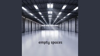 empty spaces [upl. by Bryant830]