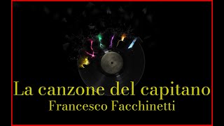 Francesco Facchinetti  La canzone del capitano Lyrics Karaoke [upl. by Fern120]