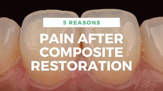 Pain after composite restoration 5 reasons [upl. by Eissen286]