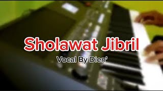 Sholawat Jibril  Vocal amp Karaoke  By Dien [upl. by Tuttle]