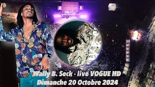 Wally B Seck  live VOGUE HD  Dimanche 20 Octobre 2024 [upl. by Eelana369]