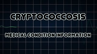 Cryptococcosis Medical Condition [upl. by Eladnyl]