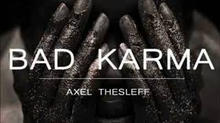 Axel ThesleffBad karma remix [upl. by Asen]