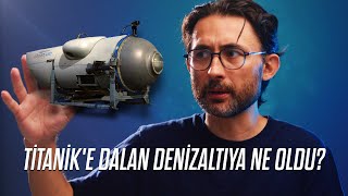 Titanik’e dalarken kaybolan denizaltıya ne oldu [upl. by Farr919]