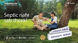 Septic Nahi Sab Theek Hai  Soframycin DVC  Multipurpose Antiseptic Cream [upl. by Conni]