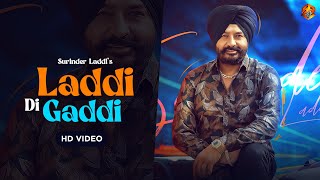 Laddi Di Gaddi Official Video Surinder Laddi  Latest Punjabi Song 2023  SR Records [upl. by Bortz]