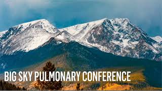 2024 Big Sky Pulmonary Conference [upl. by Nhguavoj]