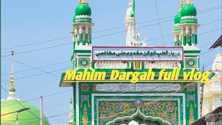 Mahim Dargah Full Vlog Makhdoom Ali Shah Baba [upl. by Dick]