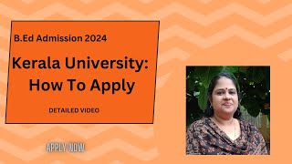 BEd Admission 2024  Kerala University  How to Apply  Detailed Video  Apply Now [upl. by Hillegass]