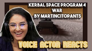 Kerbal Space Program 4 WAR by martincitopants  Voice Actor Reacts [upl. by Frum]