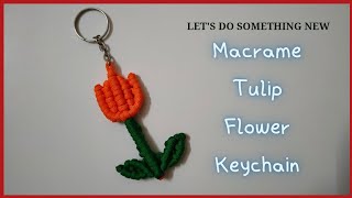 Macrame Tulip Flower Keychain [upl. by Alletniuq]