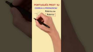 PORTUGUÊS PROFª JU CORRIJA A PRONÚNCIAportuguêsconcursospúblicosenemdicasyoutubeshorts [upl. by Mada]