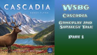 Cascadia Gameplay and Strategy discussion  Wheel of Birds keeps on turning [upl. by Znieh]