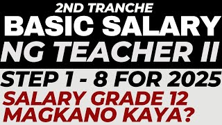 BASIC SALARY NG TEACHER 2 STEP 1  8 FOR JANUARY 2025 MAGKANO KAYA [upl. by Gerik]