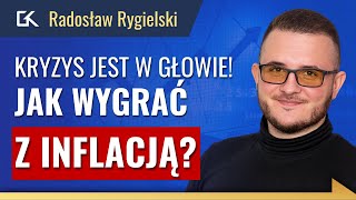 INFLACJA I KRYZYS to nie problem Jak zacząć ZARABIAĆ więcej – Radosław Rygielski  233 [upl. by Yeslehc]