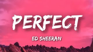 Ed Sheeran  Perfect Lyrics [upl. by Euqenimod485]