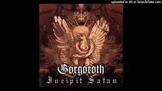 Gorgoroth  Incipit Satan [upl. by Zeitler547]